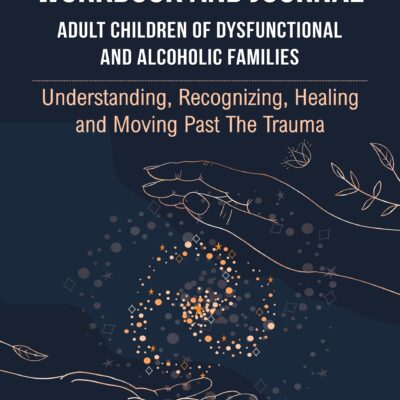 Workbook-Adult-Children-of-Dysfunctional-Families-Heal-From-Childhood-Trauma-