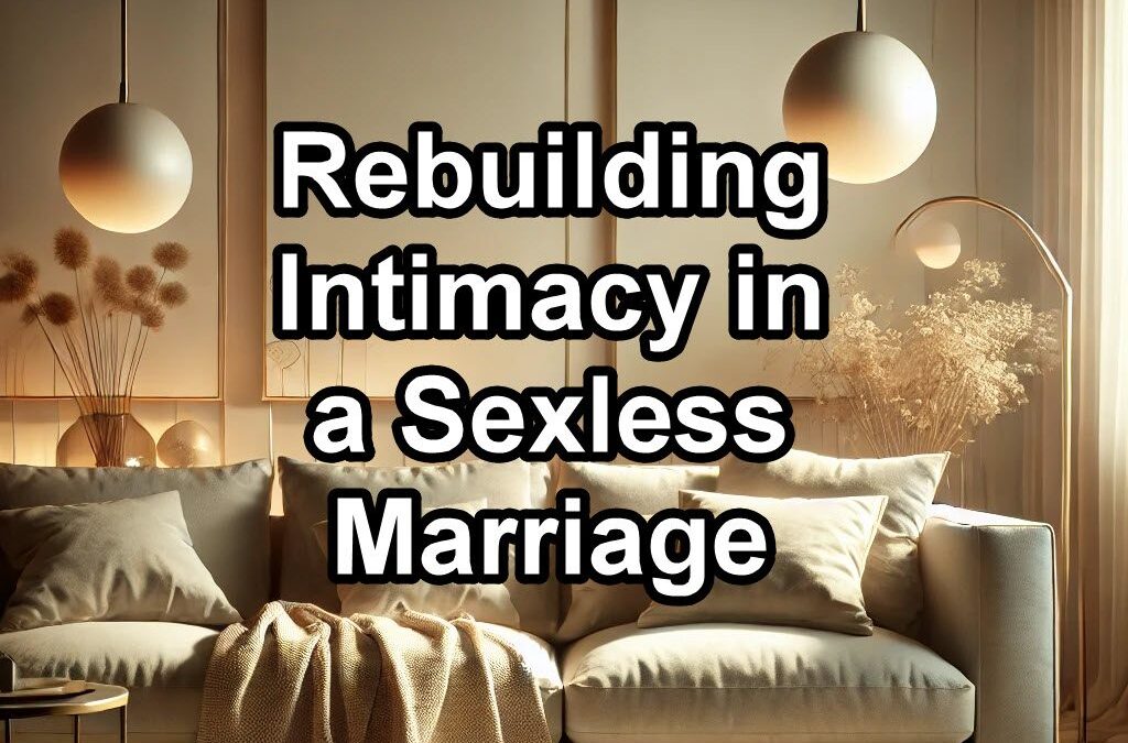 Living room graphic with text about rebuilding intimacy in a marriage